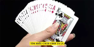 tim-hieu-cach-choi-ta-la